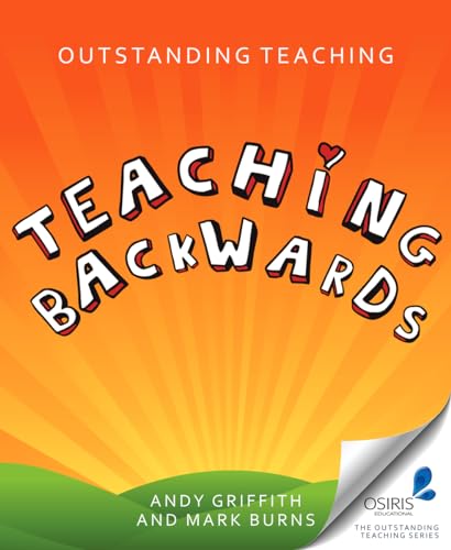 Outstanding Teaching Teaching Backwards von Crown House Publishing